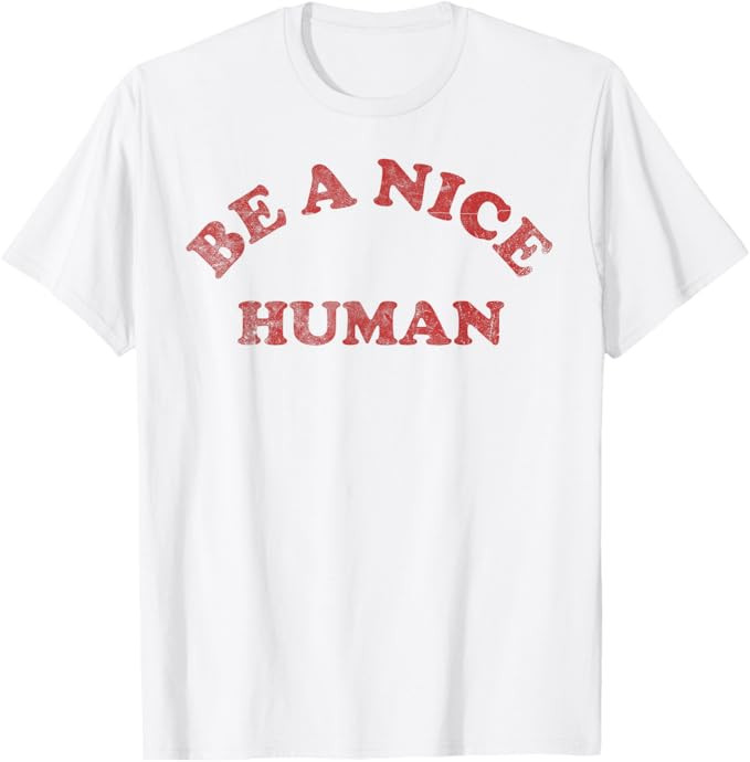 Be A Nice Human T-Shirt Vintage Distressed T-Shirt | Amazon (US)