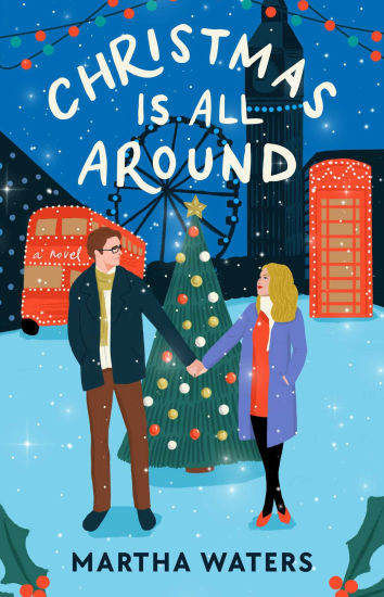 Christmas Is All Around: A Novel | Barnes & Noble