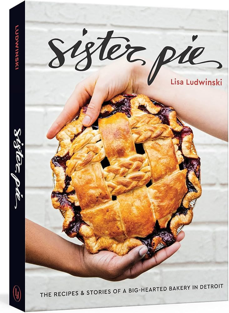 Sister Pie: The Recipes and Stories of a Big-Hearted Bakery in Detroit [A Baking Book] | Amazon (US)