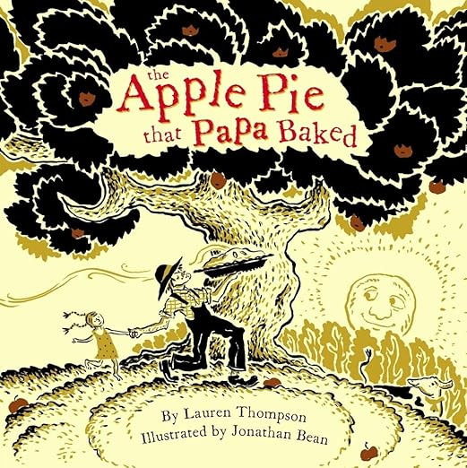 The Apple Pie That Papa Baked      Hardcover – Picture Book, July 24, 2007 | Amazon (US)
