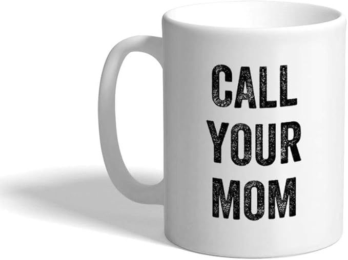 Custom Coffee Mug 11 Ounces Call Your Mom Family & Friends Ceramic Tea Cup Design Only | Amazon (US)