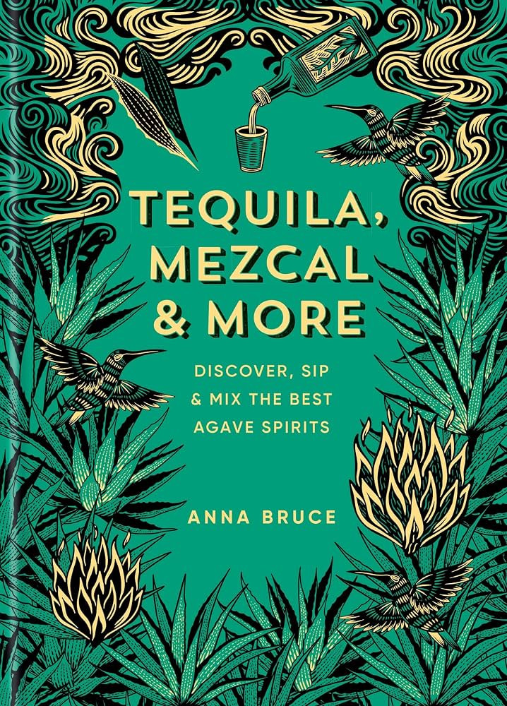 Tequila, Mezcal & More: Discover, Sip & Mix the Best Agave Spirits | Amazon (US)