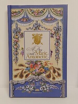 A Day With Marie Antoinette By Hélène Delalex 2015 Hardcover with Slipcase | eBay US
