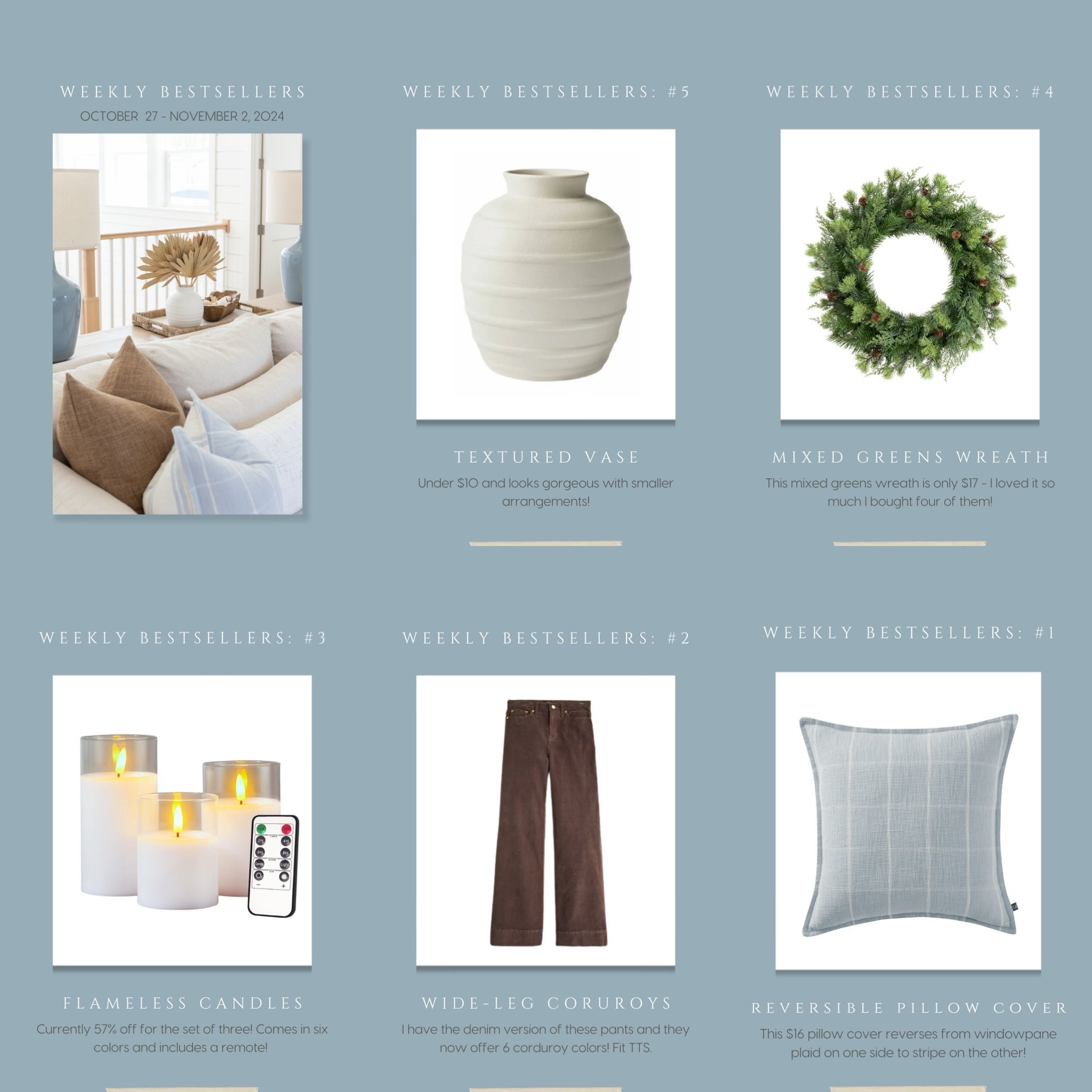 My bestsellers this week include this under $10 vase, mixed evergreen wreath with pinecones, remote operated LED flameless candle pillar set (on sale tonight!), wide leg corduroy pants that come in six colors, and these $16 reversible plaid pillows! #ltkfindsunder50 #ltkfindsunder100 #ltkholiday #ltkseasonal #ltkhome


#LTKSeasonal #LTKFindsUnder50 #LTKHome