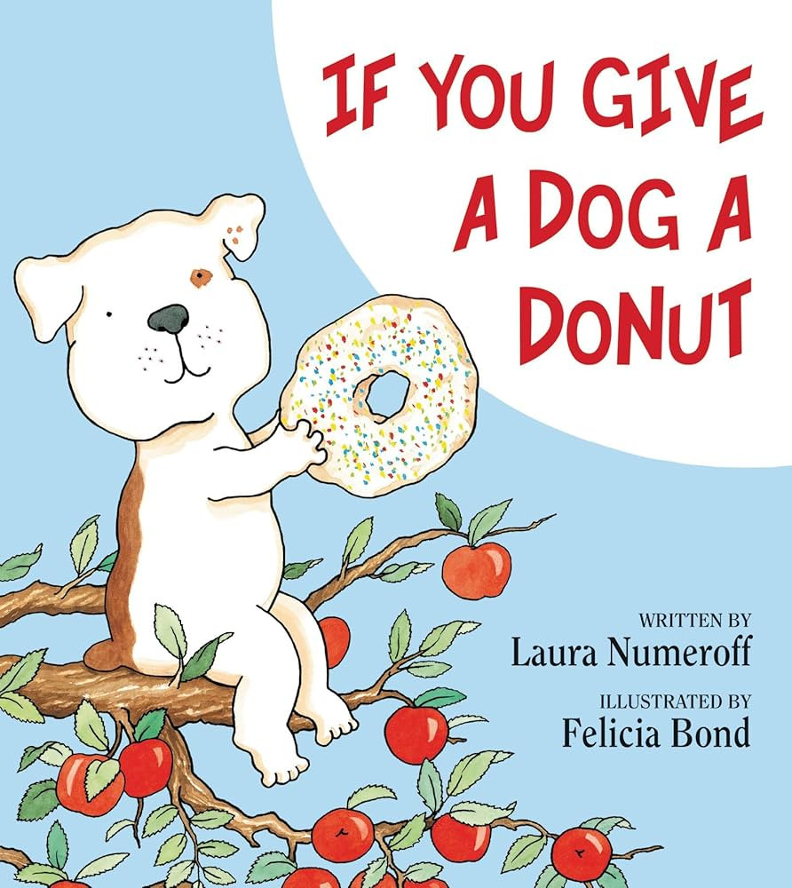 If You Give a Dog a Donut: A Playful Story of Snacks, Surprises, and the Joy of Imagination | Amazon (US)