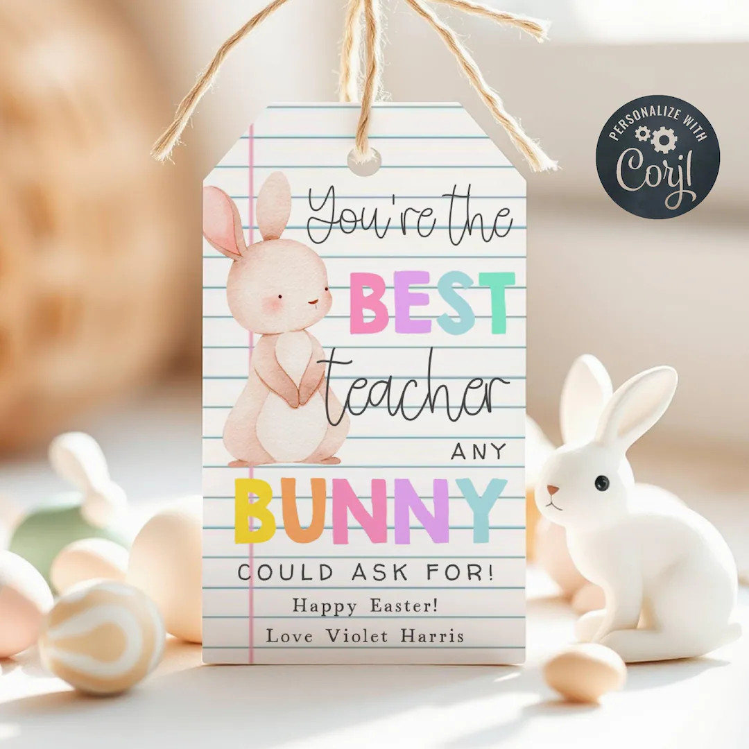 Best Teacher Any Bunny Could Ask for Gift Tag Template, Printable Easter Teacher Favor Tags, Edit... | Etsy (US)