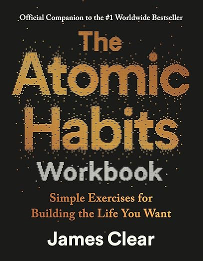 The Atomic Habits Workbook: Official Companion to the #1 Worldwide Bestseller      Paperback – ... | Amazon (US)