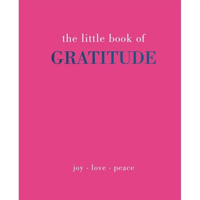 Little Book of Gratitude : Give More Thanks (Hardcover) - Walmart.com | Walmart (US)