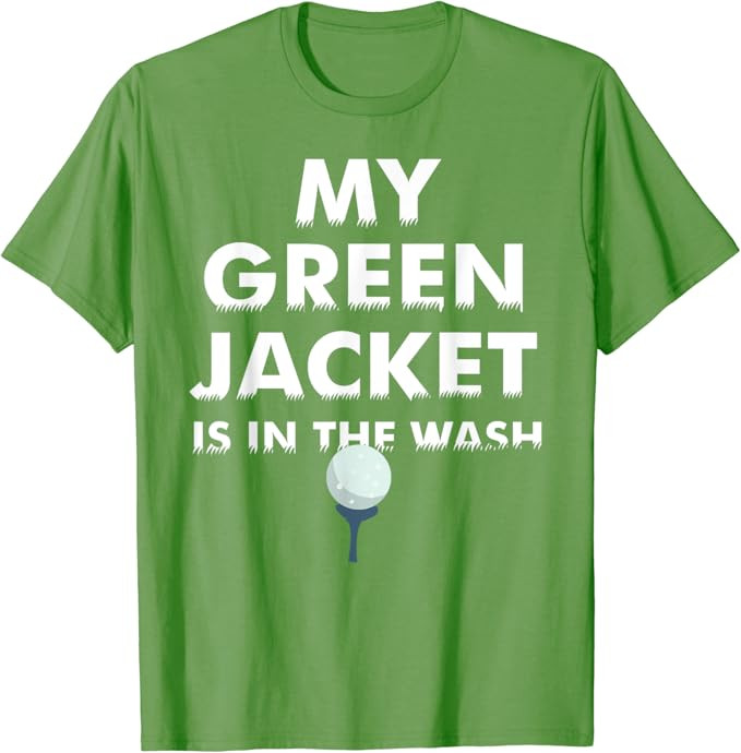 My Green Jacket Is In The Wash Shirt | Cute Love Golf Gift | Amazon (US)
