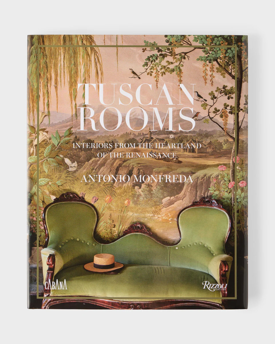 Tuscan Rooms: Interiors from the Heartland of the Renaissance | Cabana Magazine