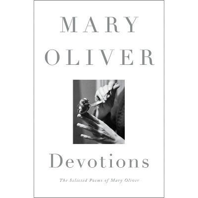 Devotions - by  Mary Oliver (Hardcover) | Target