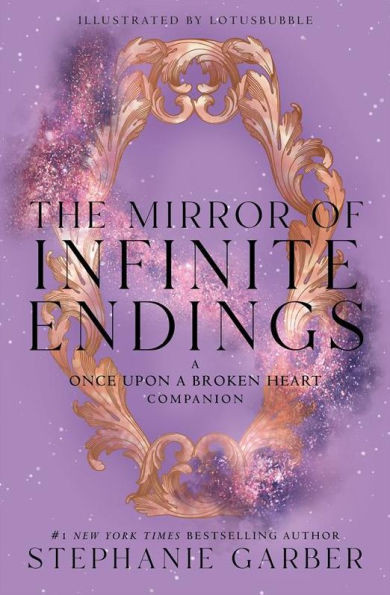 The Mirror of Infinite Endings (B&N Exclusive Edition): A Once Upon a Broken Heart Companion | Barnes & Noble