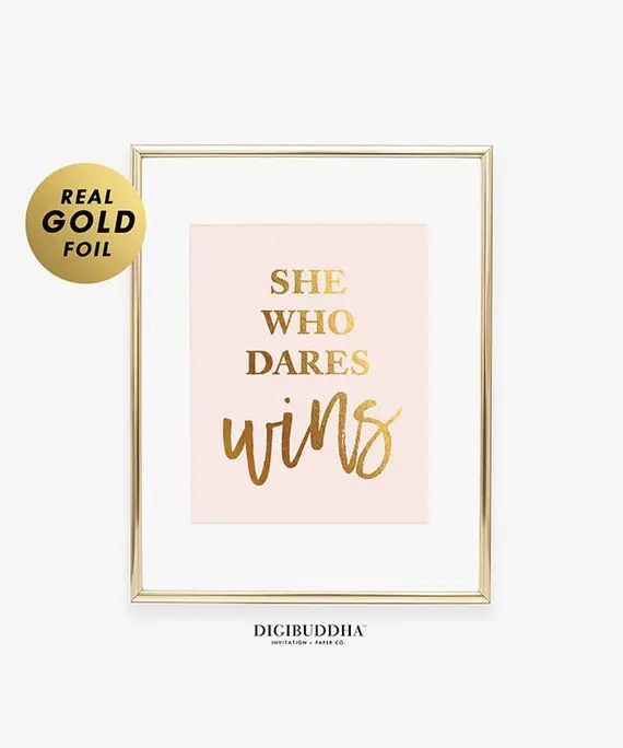 SHE Who DARES WINS Boss Office Decor Gold Silver or Rose Gold Foil Print Strong Confident Woman Art  | Etsy (US)