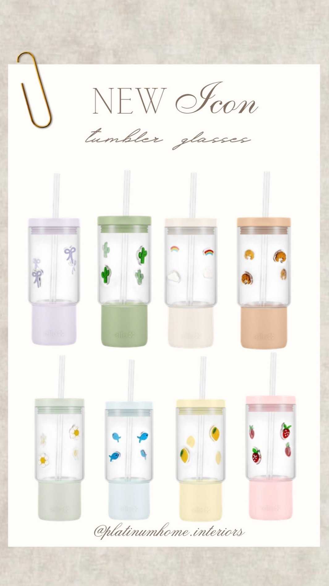 LOOK AT THESE!! New Ello icon tumbler glasses, comes in 8 differant prints and they are all so adorable!! 🎀🌵🌈🌧️🥐🌼🐟🍋🍓