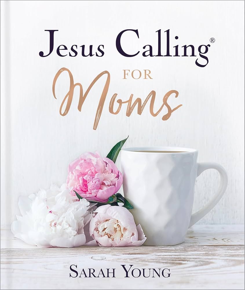 Jesus Calling for Moms, Padded Hardcover, with Full Scriptures: Devotions for Strength, Comfort, ... | Amazon (US)