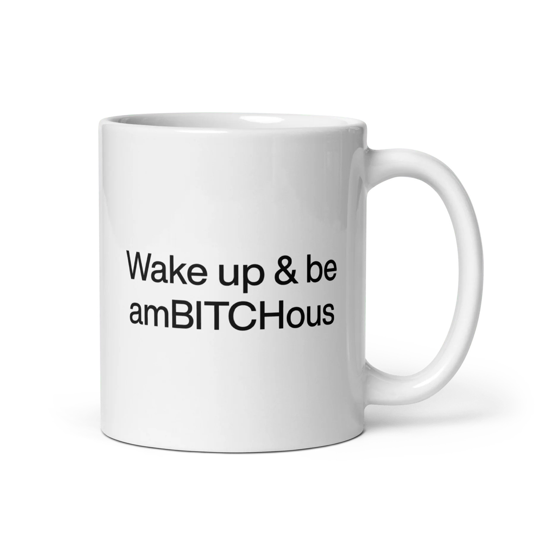 Wake Up and be AmBITCHous Mug | Polychrome Goods
