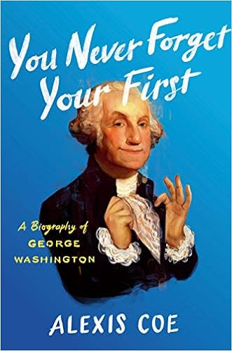 You Never Forget Your First: A Biography of George Washington | Amazon (US)