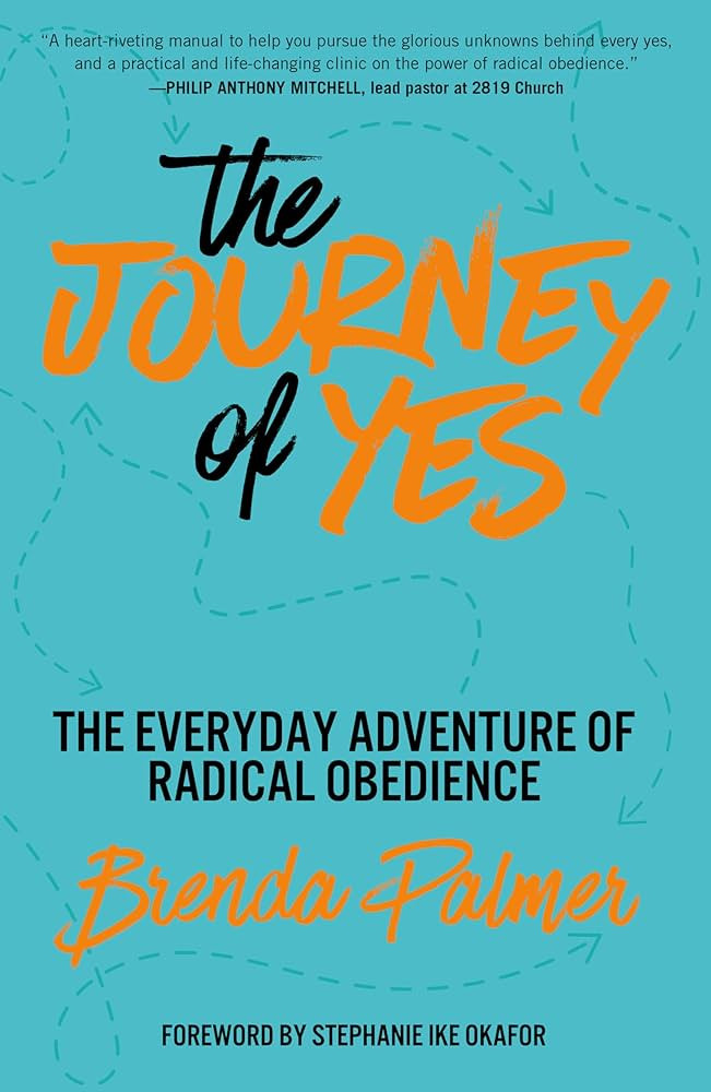 The Journey of Yes: The Everyday Adventure of Radical Obedience | Amazon (US)
