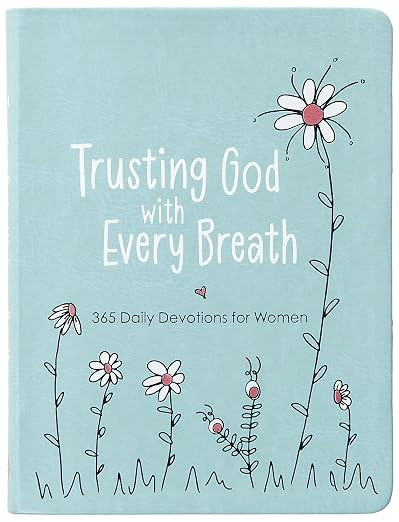 Trusting God With Every Breath: 365 Daily Devotions for Women \u2013 Find Hope for the Ups and Do... | Amazon (US)