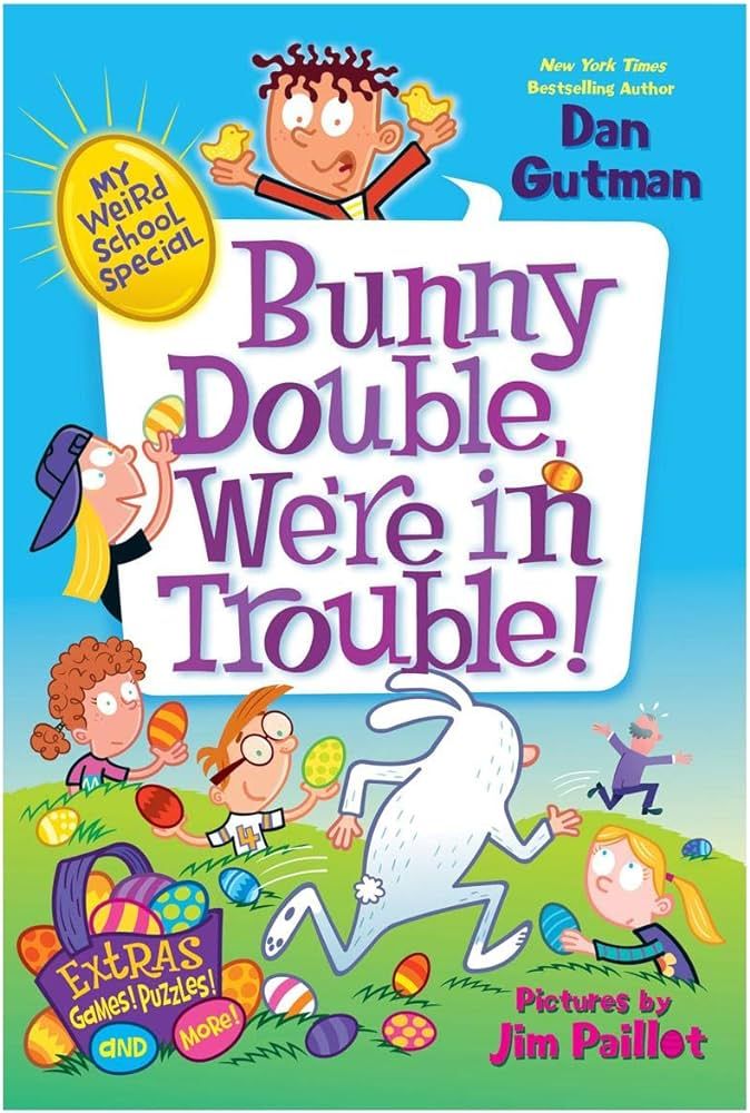 My Weird School Special: Bunny Double, We're in Trouble!: An Easter And Springtime Book For Kids | Amazon (US)