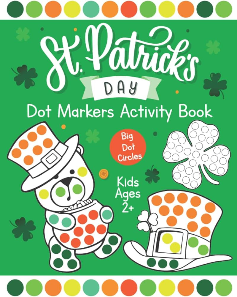 St. Patrick's Day Dot Markers Activity Book for Kids Ages 2+: Easy Guided Big Dots | Dot Coloring... | Amazon (US)
