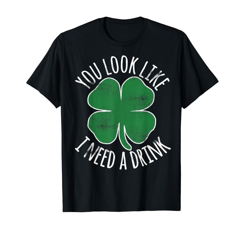 St. Patrick's Day You Look Like I Need A Drink Beer Shamrock T-Shirt | Amazon (US)