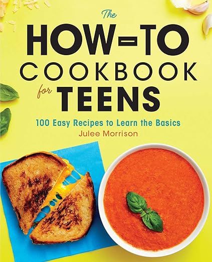 The How-To Cookbook for Teens: 100 Easy Recipes to Learn the Basics     Paperback – April 7, 20... | Amazon (US)