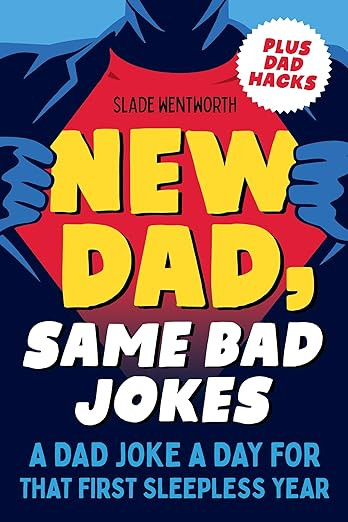 New Dad, Same Bad Jokes: A Dad Joke a Day for That First Sleepless Year | Amazon (US)