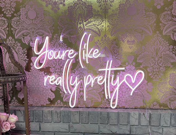 You're Like Really Pretty Neon Sign Flex Led Text Neon | Etsy | Etsy (US)