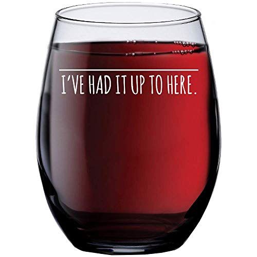 I've Had It Up To Here Wine Glass - Funny Wine Glasses For Women - Cool Wine Glasses For Men - Funny | Amazon (US)