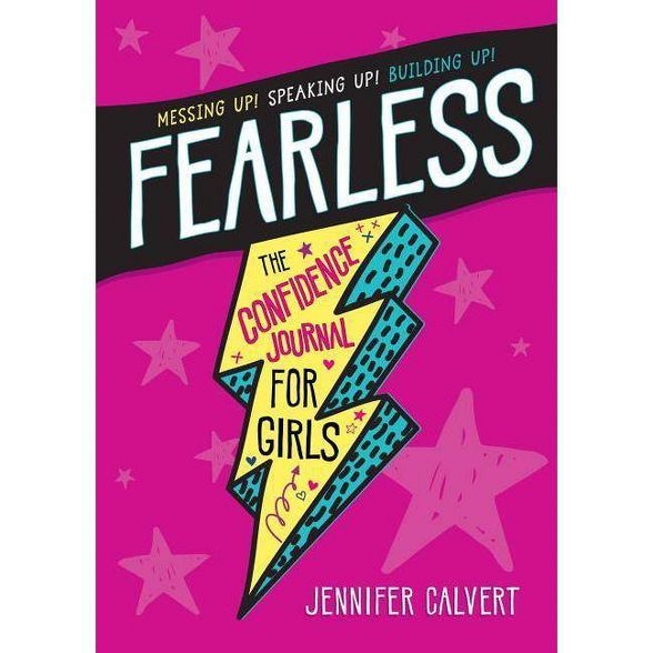Fearless : The Confidence Journal for Girls - by Jennifer Calvert (Paperback) | Target