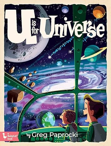 U Is for Universe (The Babylit Books)     Board book – July 4, 2023 | Amazon (US)