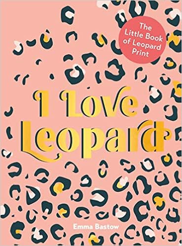 I Love Leopard: The Little Book of Leopard Print



Hardcover – April 7, 2020 | Amazon (US)