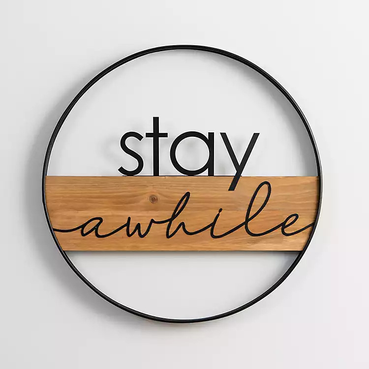 Stay Awhile Metal and Wood Wall Plaque | Kirkland's Home
