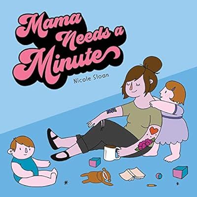Mama Needs a Minute | Amazon (US)
