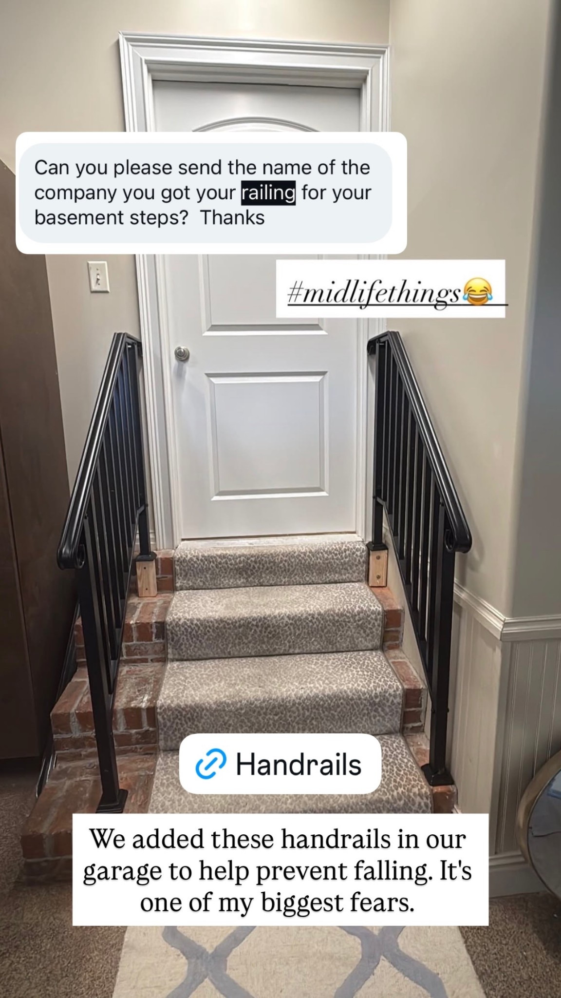 We added these handrails in our garage to help prevent falling. It's one of my biggest fears.