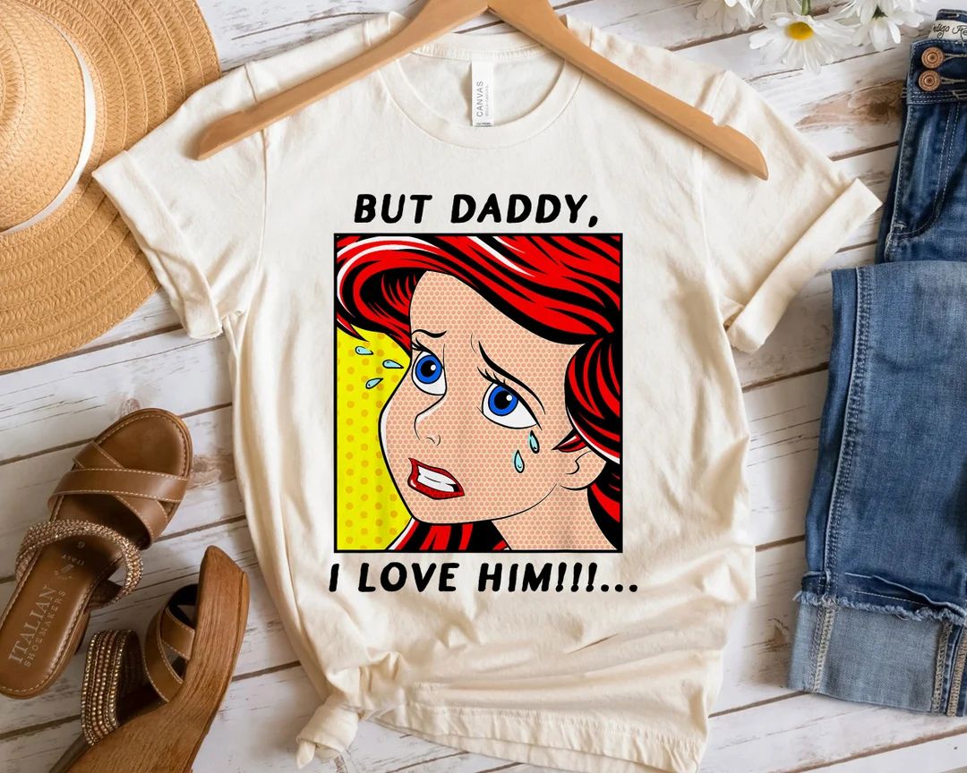 The Little Mermaid Ariel but Daddy I Love Him Shirt Walt Disney World Shirt Gift Ideas Men Women ... | Etsy (US)