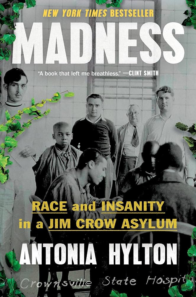 Madness: Race and Insanity in a Jim Crow Asylum | Amazon (US)