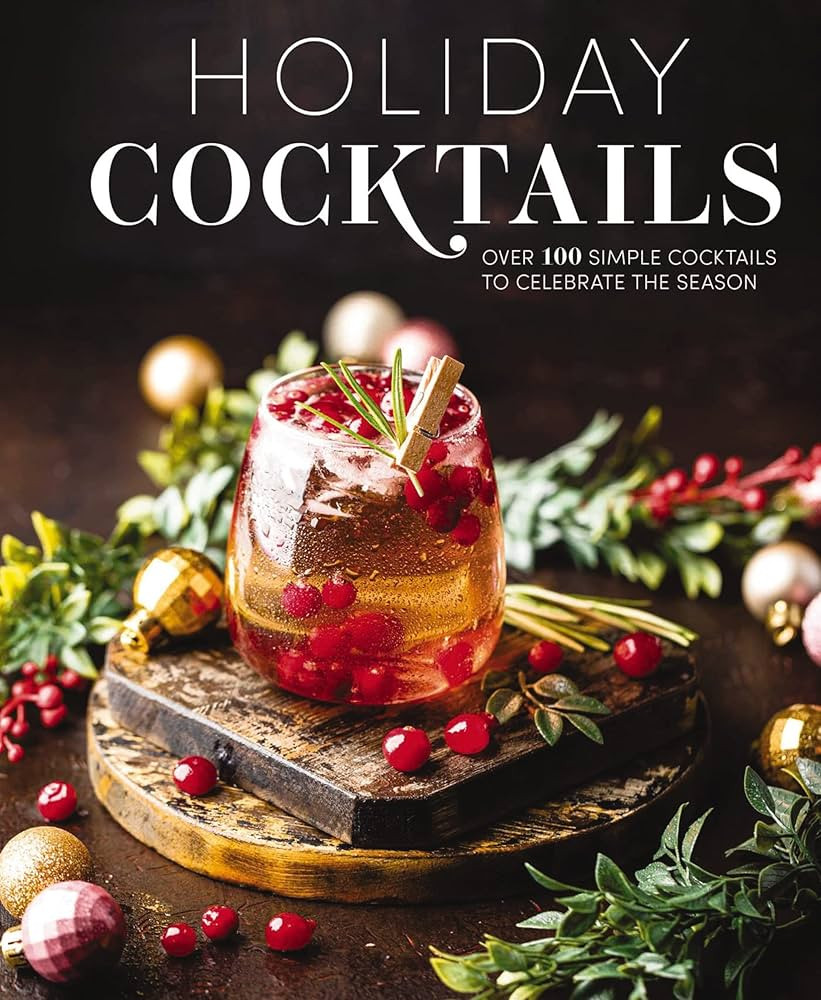 Holiday Cocktails: Over 100 Simple Cocktails to Celebrate the Season | Amazon (US)