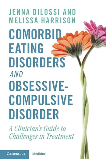 Comorbid Eating Disorders and Obsessive-Compulsive Disorder      New Edition | Amazon (US)