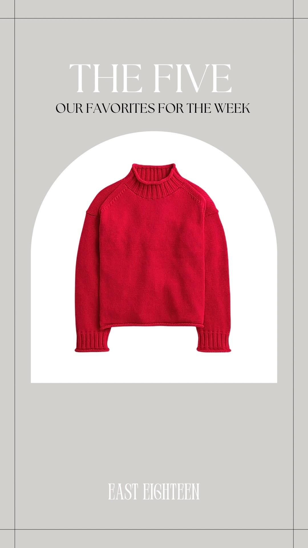 Our Five Favorites for the week include the beloved Rollneck Sweater from J. Crew. The red color is perfect as we get closer to Valentines Day
