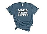 Mom Shirt, Mothers Day Gift, Mama Needs Coffee Tshirt, Womens Teal Tee, Soft Blue Cotton Tee, Sizes  | Amazon (US)
