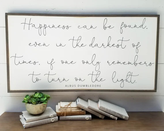 Happiness Can Be Found Harry Potter Quote Sign | Albus Dumbledore | Inspirational Wood Sign | Lar... | Etsy (US)