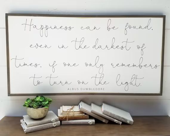 Happiness Can Be Found Harry Potter Quote Sign | Albus Dumbledore | Inspirational Wood Sign | Lar... | Etsy (US)