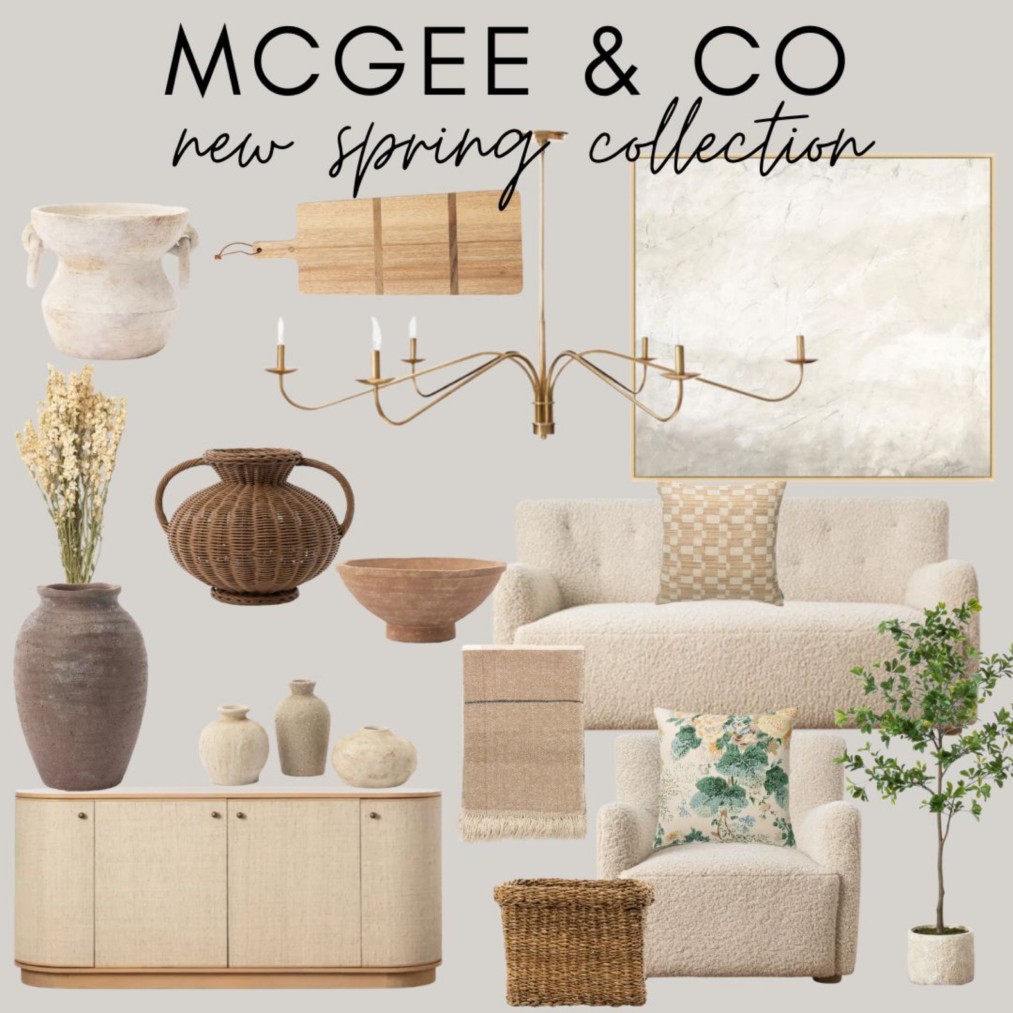 McGee & Co Spring Collection 
Furniture 
Pillows
Vases
Art 
Cheese boards 
Lighting 
Faux trees
Faux flowers 
Chairs 

#LTKFind #LTKSeasonal #LTKhome
