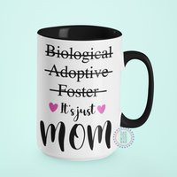 Biological Adoptive, Foster Mom Coffee Mug, Mothers Day, Day Gift, Gifts, Birthday | Etsy (US)