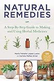 Natural Remedies: A Step-By-Step Guide to Making and Using Herbal Medicines | Amazon (US)