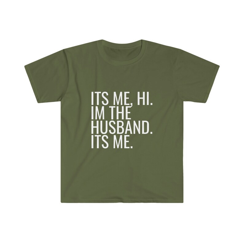 I'm the Husband. It's Me. T-Shirt - Colors | Etsy (US)