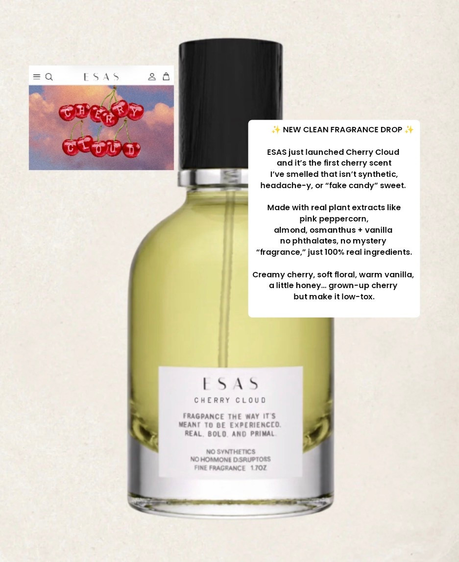 ESAS

ESAS is one of the cleanest fragrance brands I’ve found no phthalates, no “fragrance loophole,” no endocrine disruptors… just real botanicals, waterless formulas, and sustainable packaging. 🌿✨

Most of their scents are available on Amazon (tagged here for easy shopping), but their brand new launch Cherry Cloud isn’t on Amazon yet so if you want to check that one out, head to my IG Stories for the direct link. 🍒☁️

Why I love ESAS:
• Female-founded + chemist-led
• 100% transparent ingredient lists
• USDA Certified Biobased + EWG Verified
• Refillable, low-waste packaging
• Luxury scents without the toxic overload

#ESAS
#CleanFragrance
#LowToxLiving
#NonToxicBeauty
#SustainableScent


#LTKOver40 #LTKGiftGuide #LTKSeasonal