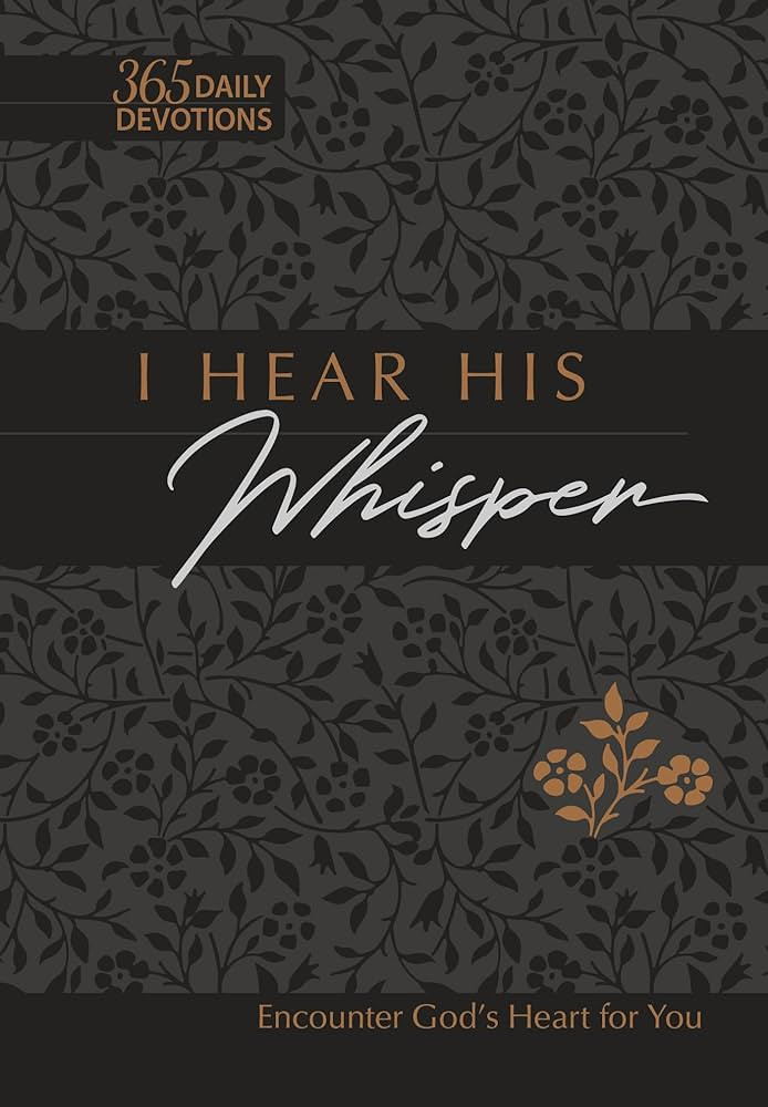 I Hear His Whisper: Encounter God's Heart for You, 365 Daily Devotions (The Passion Translation) ... | Amazon (US)